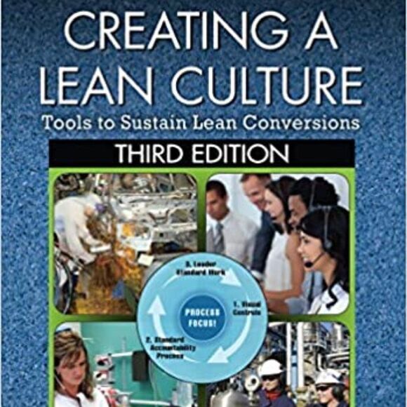 Creating A Lean Culture Tools To Sustain Lean Conversions 3rd Edition - Picture 1 of 1